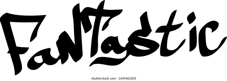 Graffiti tag inscription fantastic on a white background. Vector art.