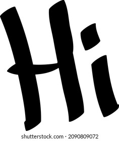 Graffiti tag inscription Hi on a white background. Vector art.