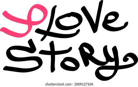 Graffiti tag inscription love story on a white background. Vector art.