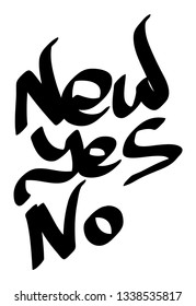 Graffiti tag inscription now, yes, no on a white background. Vector art.