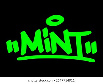 Graffiti tag of "Mint" in green over black background. Urban herb-inspired art ideal for botanical, culinary, and fresh nature design concepts.
