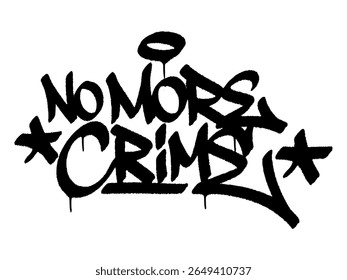 Graffiti tag "No More Crime" street art urban for International Criminal Justice Day, mural em negrito com mensagem de justiça.