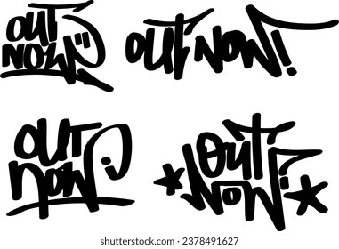 Graffiti tag "out now", conjunto de textos al estilo del graffiti, letra para publicidad en hip hop