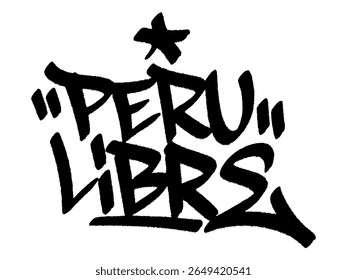 Grafite com a tag "Peru Libre" para o Dia da Independência do Peru, um mural vibrante com orgulho cultural e vibração urbana.