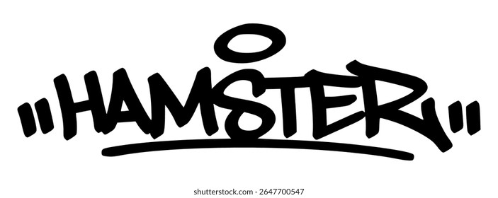 Graffiti tag of “Hamster” in playful black lettering with urban style. Cute hand-drawn pet design great for youth fashion, stickers, and digital content.