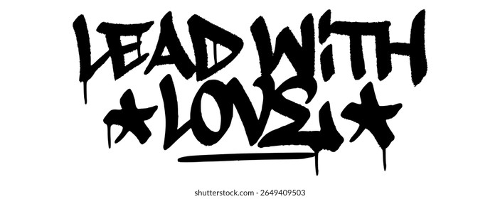 Graffiti tag "Lead With Love" street art urban para o Dia Internacional Nelson Mandela, mural criativo com amor inspirador e unidade.
