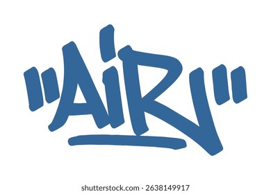 Graffiti tag text "Air" in bold blue urban style. Hand-drawn lettering with raw spray paint texture. Perfect for streetwear, posters, merch, and fresh, dynamic, edgy graphic designs.
