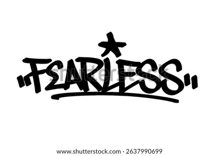 Graffiti tag text "Fearless" in bold urban handstyle. Hand-drawn lettering with raw spray paint texture. Perfect for bold streetwear, posters, merch, and daring urban graphic designs.
