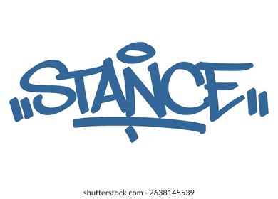 Graffiti tag text "Stance" in bold blue urban style with skateboard vibe. Hand-drawn lettering with raw spray paint texture. Perfect for streetwear, posters, merch, and edgy visuals.
