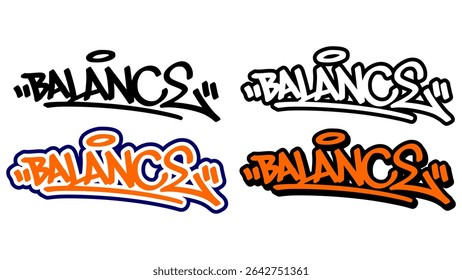 Graffiti tag vector of the word “BALANCE” in bold street style with orange, black, and white. Includes 4 visual variations. Great for hip hop design, sticker art, and print media.