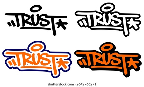 Graffiti tag vector of the word “TRUST” in bold street style with orange, black, and white. Features 4 unique styles. Perfect for urban design, motivational art, and hip hop inspired visuals.
