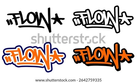 Graffiti tag vector of the word “FLOW” in bold street style with orange, black, and white. Includes 4 style variations. Great for hip hop artwork, sticker design, and urban visuals.