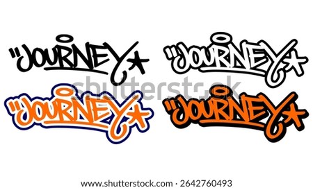 Graffiti tag vector of the word “JOURNEY” in bold street style with orange, black, and white. Features 4 design variations. Great for hip hop visuals, stickers, and motivational artwork.
