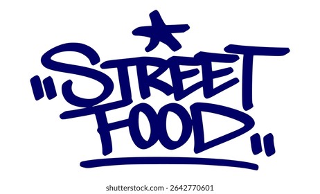 Graffiti tag vector of the words “STREET FOOD” in bold blue street style. One expressive hand-drawn style. Ideal for urban food themes, digital stickers, and hip hop-inspired artwork.