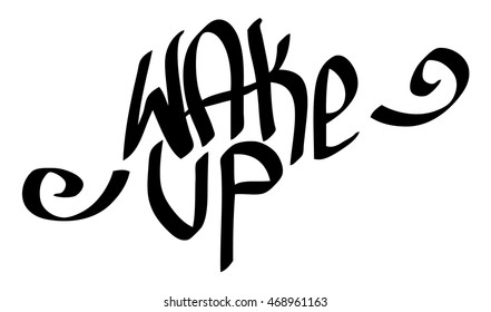 Graffiti tag wake up on a white background. Vector art.
