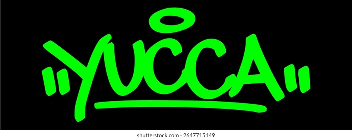 Graffiti tag of "Yucca" in green with black backdrop. Bold desert-style plant art for street, botanical, and southwestern nature-inspired designs.