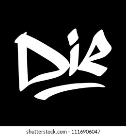 Graffiti tags die on a black background. Vector art.