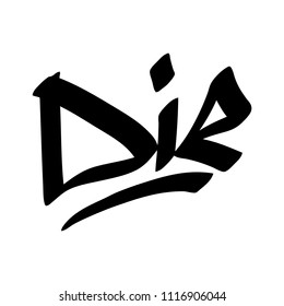 Graffiti tags die on a white background. Vector art.