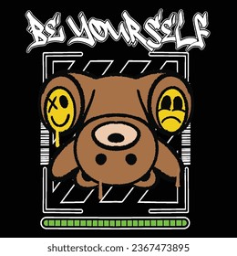 Graffiti teddy bear street wear illustration with slogan be your self