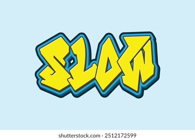 graffiti text design with the word "slow"