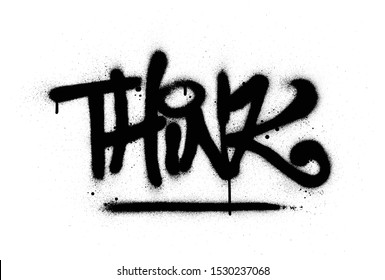 graffiti think word sprayed in black over white