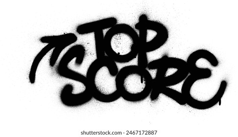 Graffiti top score text sprayed in black over white