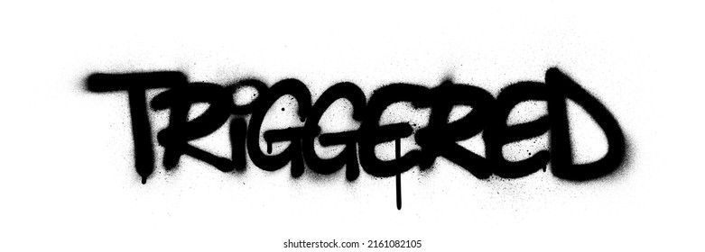 graffiti triggered word sprayed in black over white