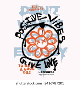 Graffiti T-shirt , sweatshirt, shirt print, positive vibes Give Love Slogan print, text with flowers graffiti art - vector