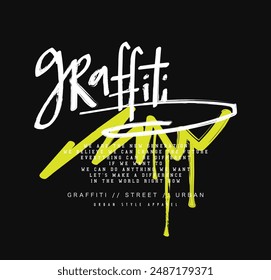 Graffiti urban street style typography. Vector illustration design for fashion, t shirt, print, graphic, slogan tee, poster, sticker.