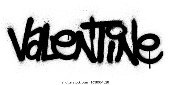 graffiti valentine word sprayed in black over white