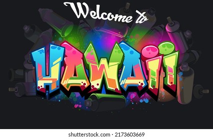 Graffiti Vector Design - Welcome to the State of Hawaii....Each object are grouped so you can rearrange your design with ease. Perfect for your next project.