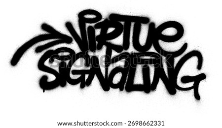 graffiti virtue signalling text in black over white