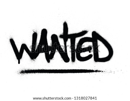 graffiti wanted word sprayed in black overwhite