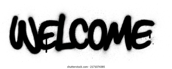 graffiti welcome word sprayed in black over white