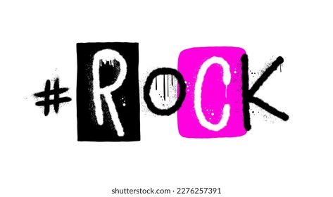 Graffity grunge urban street art. Rock. Punk retro style slogan. Spray effect for print tee and poster design. Cyberpunk artwork design. 80s, 90s, 00s style.