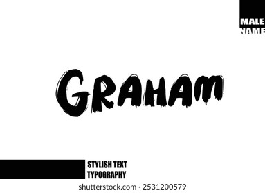 Graham Baby Boy Name In Bold Grunge And Rough Typography Brush Text