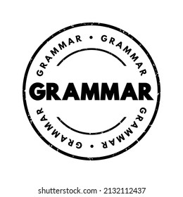 Grammar is the set of rules that governs the structure of sentences in a language, text concept stamp