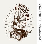 Gramophone, phonograph, record-player sketch. Music concept. Lettering vector illustration