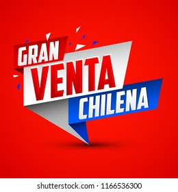 Gran venta Chilena, Chilean big sale spanish text, vector modern colorful promotional banner