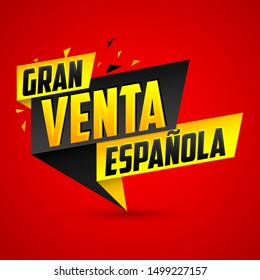 Gran venta Espanola, Spanish Big Sale Spanish text, vector modern colorful banner.