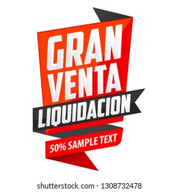 Gran Venta Liquidacion, Big Clearance Sale Spanish text, vector modern  banner