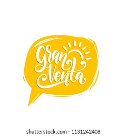 Gran Venta, vector hand lettering. Translation from Spanish to English of phrase Big Sale. Calligraphic inscription in speech bubble.