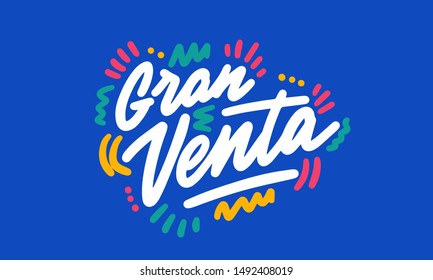 Gran Venta, vector hand lettering. Translation from Spanish to English of phrase Big Sale. Vector illustration for market shop store.
