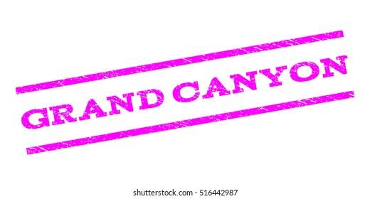 Grand Canyon watermark stamp. Text caption between parallel lines with grunge design style. Rubber seal stamp with scratched texture. Vector magenta color ink imprint on a white background.