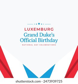 Grand Duke's Official Birthday  luxemburg national day celebration graphics template