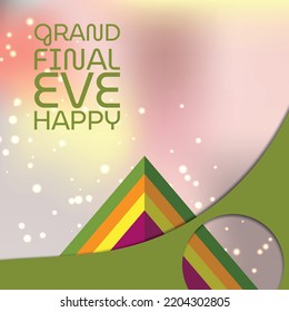 Grand Final Eve. Design Suitable For Greeting Card Poster And Banner