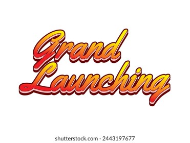 Grand launching. Text effect design in yellow red colors