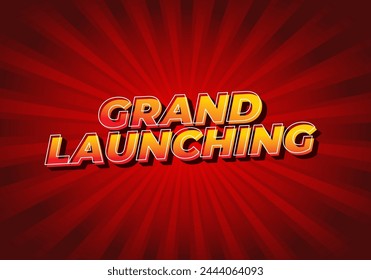 Grand launching. Text effect design in yellow red colors