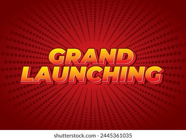 Grand launching. Text effect design in yellow red colors