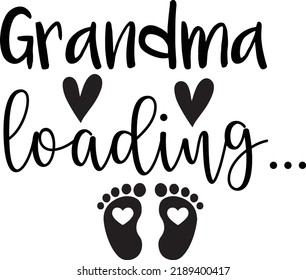 grand ma loading, new baby svg,announcement,grandma to be,Pregnancy svg,New Baby svg,Loading svg
 svg